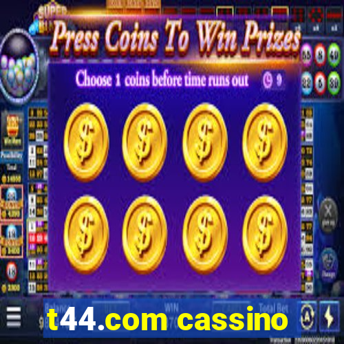 t44.com cassino